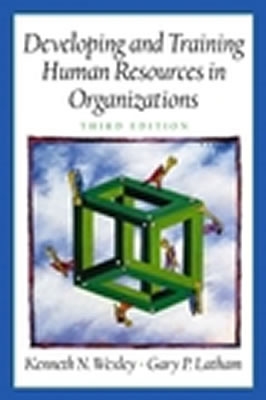 Developing and Training Human Resources in Organizations (Prenticee Hall Series in Human Resources) - Wexley, Kenneth N, and Latham, Gary P, Dr.