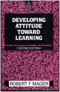 Developing Attitude Towards Learning - Mager, Robert F.