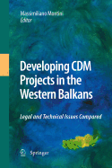 Developing CDM Projects in the Western Balkans: Legal and Technical Issues Compared