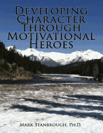 Developing Character Through Motivational Heroes