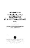 Developing Communicative Competence in a Second Language - Scarcella, Robin C, and Anderson, Elaine S, and Krashen, Stephen D