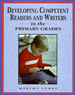 Developing Competent Readers and Writers in the Primary Grades