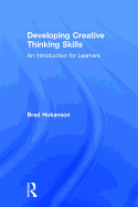 Developing Creative Thinking Skills: An Introduction for Learners