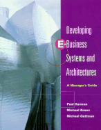 Developing E-Business Systems & Architectures: A Manager's Guide