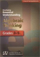 Developing Essential Understanding of Algebraic Thinking for Teaching Mathematics in Grades 3-5