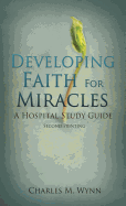 Developing Faith for Miracles