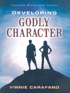 Developing Godly Character: Intensive Discipleship Course