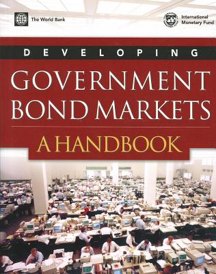 Developing Government Bond Markets: A Handbook - World Bank