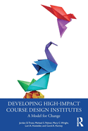 Developing High-Impact Course Design Institutes: A Model for Change