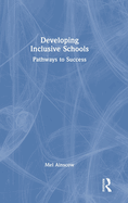 Developing Inclusive Schools: Pathways to Success