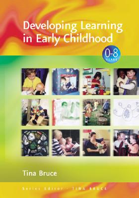 Developing Learning in Early Childhood - Bruce, Tina