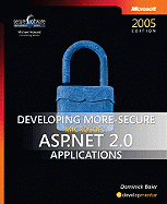 Developing More-Secure Microsoft ASP.Net 2.0 Applications - Baier, Dominick