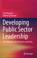 Developing Public Sector Leadership: New Rationale, Best Practices and Tools