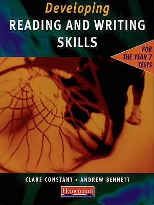 Developing Reading & Writing Skills for the Year 7 Tests Student Book - Constant, Clare, and Bennett, Andrew