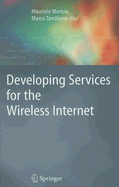 Developing Services for the Wireless Internet