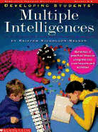 Developing Students' Multiple Intelligences: Hundreds of Practical Ideas Easily Integrated Into Your Lessons and Activities
