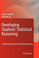 Developing Students' Statistical Reasoning: Connecting Research and Teaching Practice