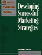 Developing Successful Marketing Strategies - Sutherlin, Allan, and Parmerlee, David