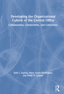 Developing the Organizational Culture of the Central Office: Collaboration, Connectivity, and Coherence