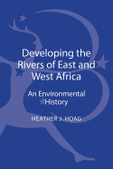 Developing the Rivers of East and West Africa: An Environmental History