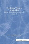 Developing Theories of Intention: Social Understanding and Self-Control