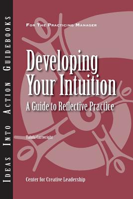 Developing Your Intuition: A Guide to Reflective Practice - Cartwright, Talula