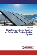 Development and Analysis of Solar Milk Pasteurization System