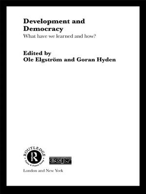 Development and Democracy: What Have We Learned and How? - Elgstrm, Ole (Editor), and Hyden, Goran (Editor)