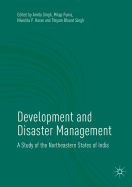 Development and Disaster Management: A Study of the Northeastern States of India