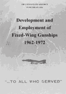 Development and Employment of Fixed-Wing Gunships 1962-1972