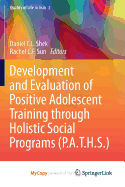 Development and Evaluation of Positive Adolescent Training Through Holistic Social Programs (P.A.T.H.S.)