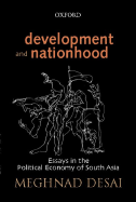 Development and Nationhood: Essays in the Political Economy of South Asia