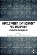 Development, Environment and Migration: Lessons for Sustainability