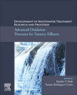Development in Wastewater Treatment Research and Processes: Advanced Oxidation Processes for Tannery Effluent
