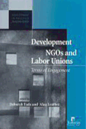 Development Ngos and Labor Unions: Terms of Engagement