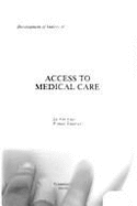 Development of Indices of Access to Medical Care