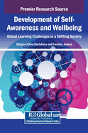 Development of Self-Awareness and Wellbeing: Global Learning Challenges in a Shifting Society