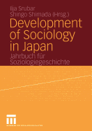 Development of Sociology in Japan: Jahrbuch Fur Soziologiegeschichte