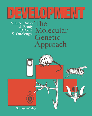 Development: The Molecular Genetic Approach - Russo, Vincenzo E a, and Brody, Stuart, and Cove, David