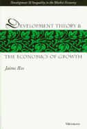 Development Theory and the Economics of Growth - Ros, Jaime