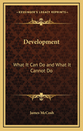 Development: What It Can Do and What It Cannot Do