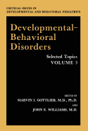 Developmental-Behavioral Disorders: Selected Topics