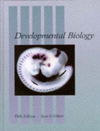 Developmental Biology - Gilbert, Scott F