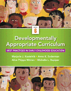 Developmentally Appropriate Curriculum: Best Practices in Early Childhood Education, Enhanced Pearson Etext with Loose-Leaf Version -- Access Card Package