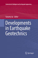 Developments in Earthquake Geotechnics