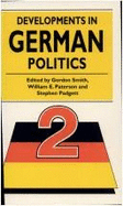 Developments in German Politics 2 - Smith, Gordon (Editor), and Paterson, William E. (Editor), and Padgett, Stephen (Editor)