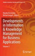 Developments in Information & Knowledge Management for Business Applications: Volume 5