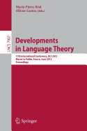 Developments in Language Theory: 17th International Conference, DLT 2013, Marne-la-Valle, France, June 18-21, 2013, Proceedings