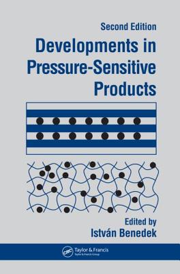 Developments In Pressure-Sensitive Products - Benedek, Istvan (Editor)