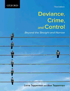Deviance, Crime, and Control: Beyond the Straight and Narrow